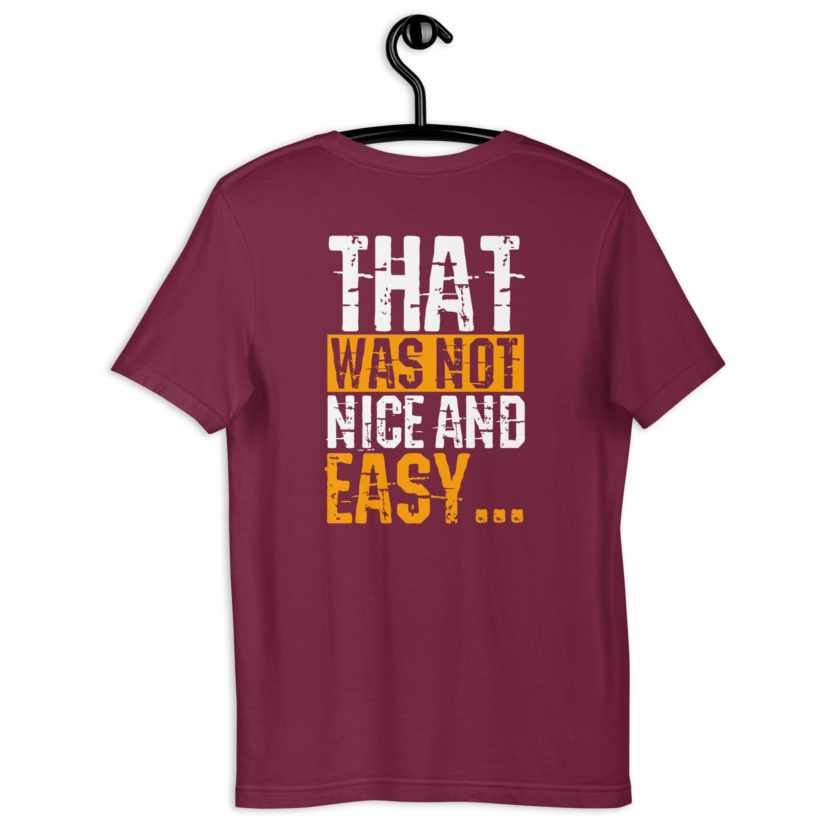 Alright Happy, Nice and easy.. That was not nice and Easy! Unisex t-shirt - Image 8