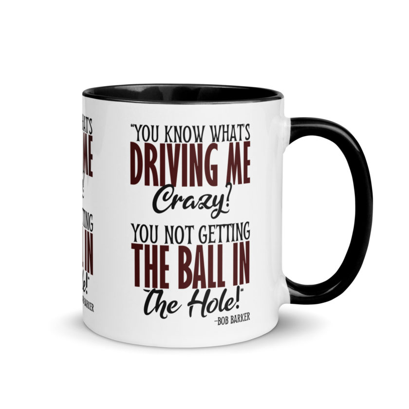 You know what's driving me crazy? You not getting the ball in the hole! -Bob Barker, Happy Gilmore - Image 2