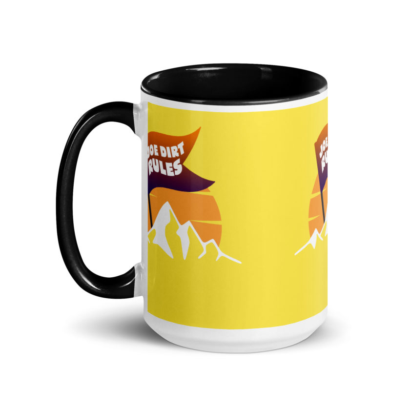 Joe Dirt Rules Mug with Color Inside - Image 7