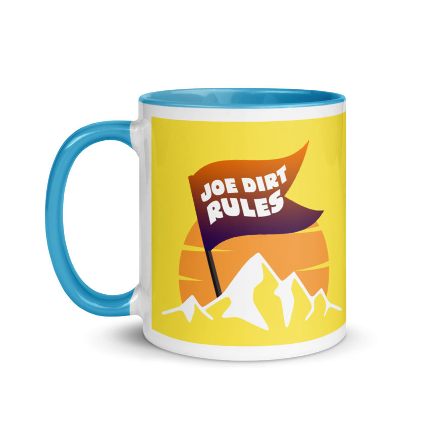 Joe Dirt Rules Mug with Color Inside - Image 28