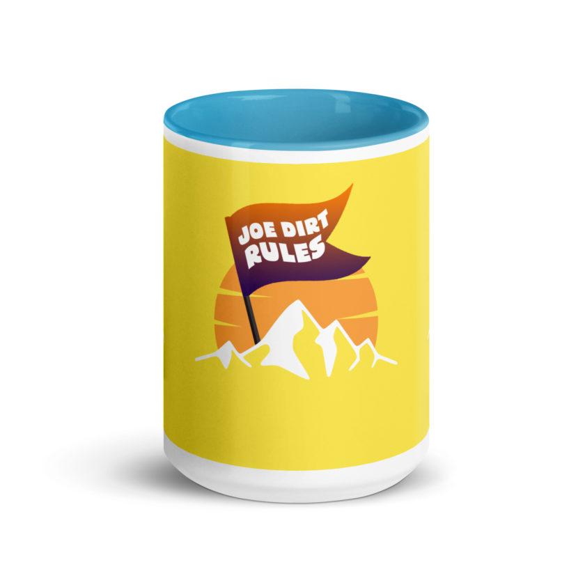 Joe Dirt Rules Mug with Color Inside - Image 30
