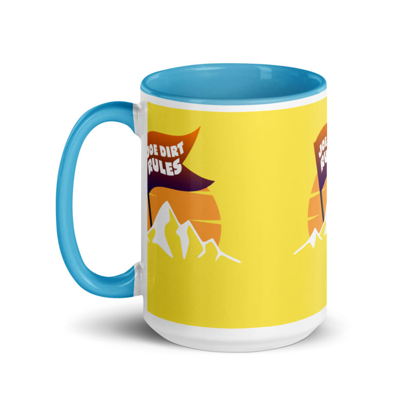 Joe Dirt Rules Mug with Color Inside - Image 31