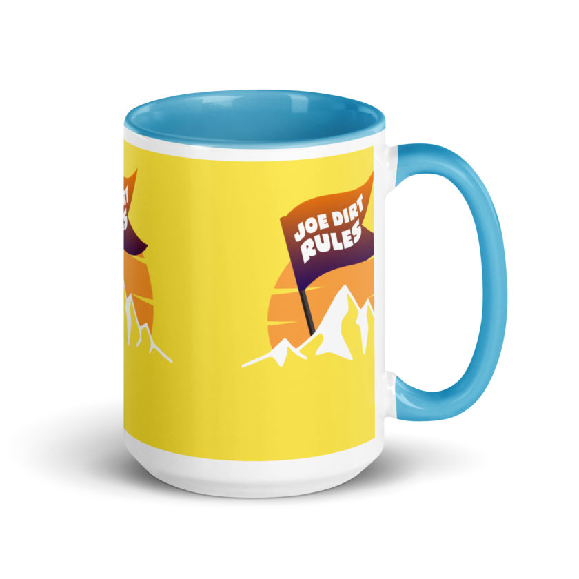 Joe Dirt Rules Mug with Color Inside - Image 29