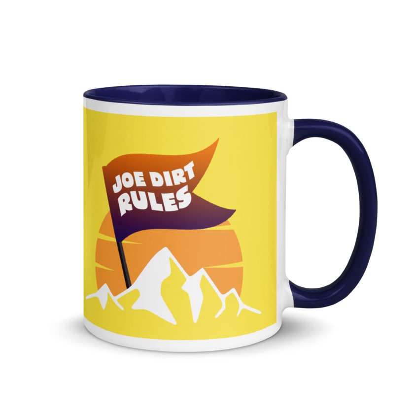 Joe Dirt Rules Mug with Color Inside - Image 8