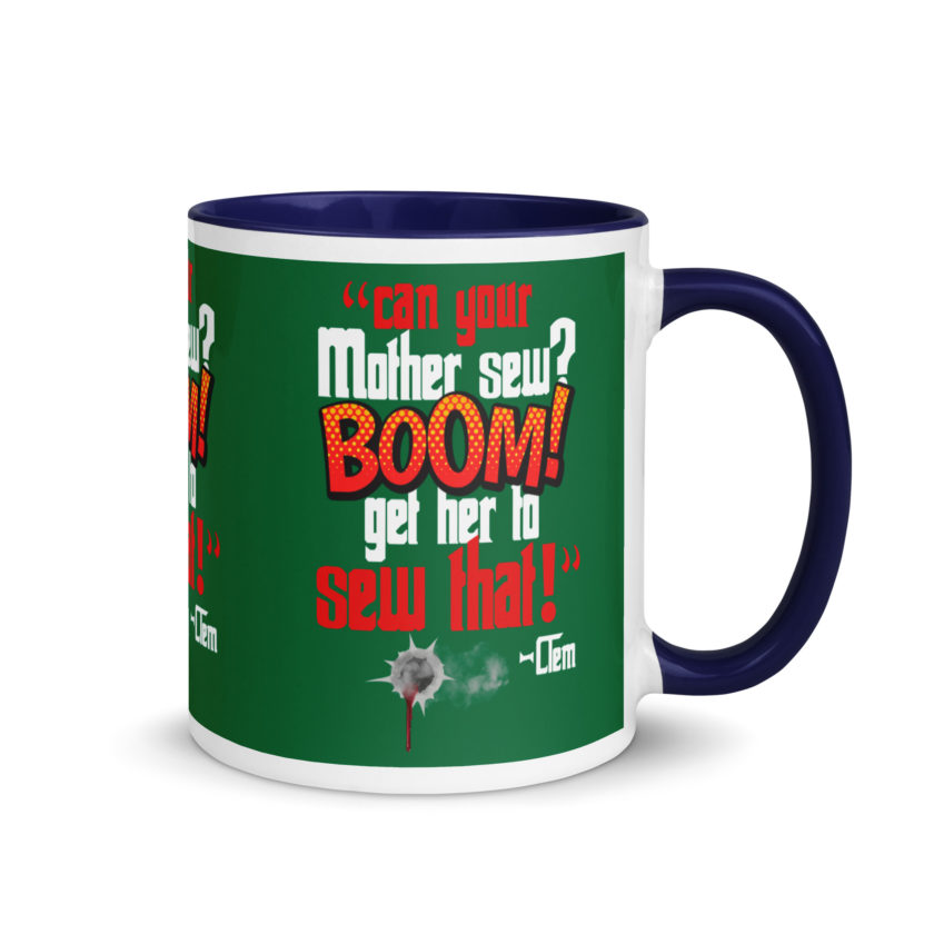 Can your mother sew? BOOM! Get her to sew that! -Clem, Joe Dirt Film - Image 8