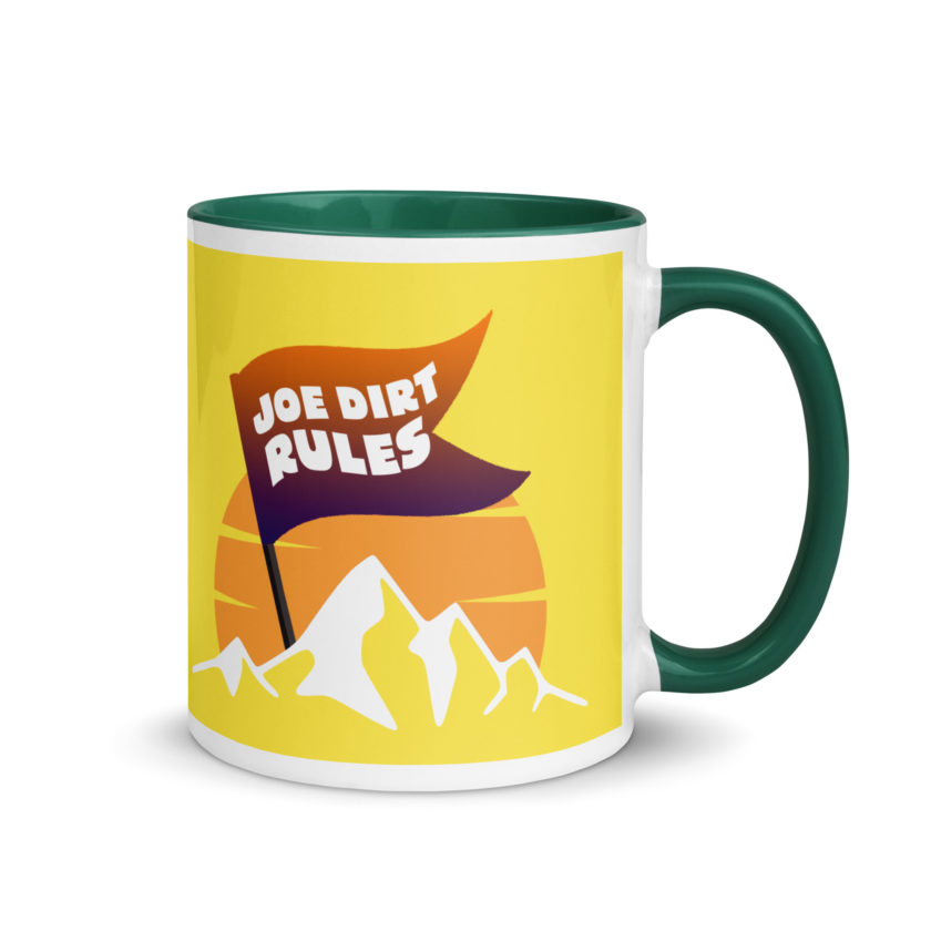 Joe Dirt Rules Mug with Color Inside - Image 17