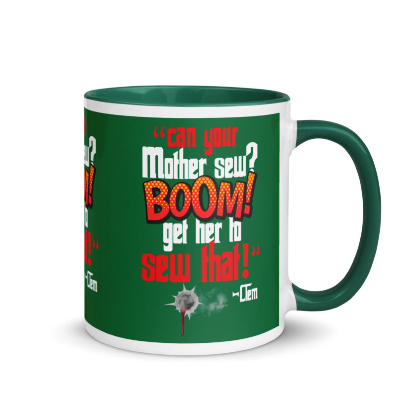 Can your mother sew? BOOM! Get her to sew that! -Clem, Joe Dirt Film - Image 17