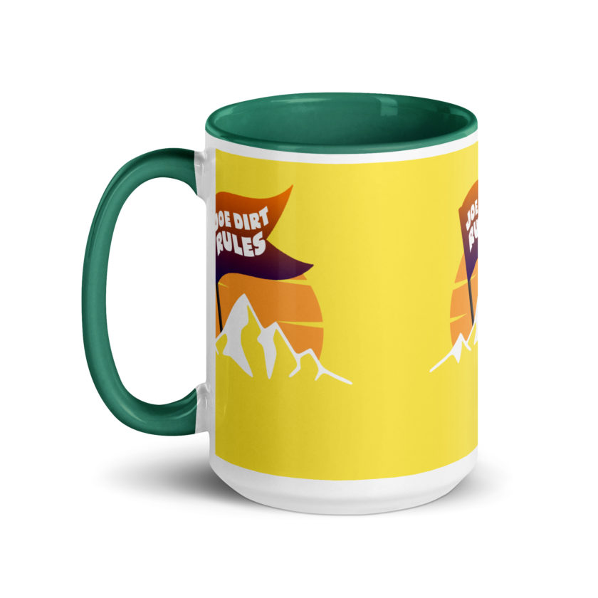 Joe Dirt Rules Mug with Color Inside - Image 22