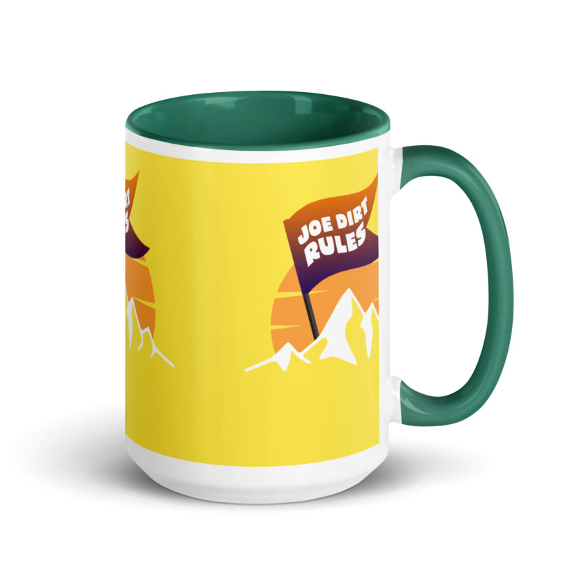 Joe Dirt Rules Mug with Color Inside - Image 20