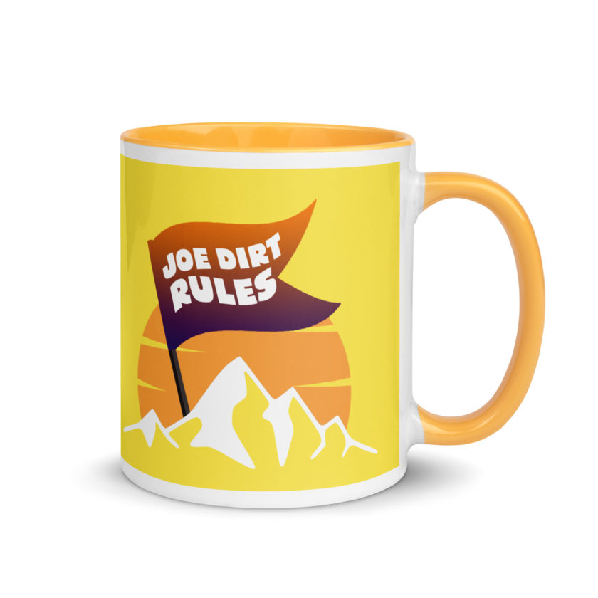 Joe Dirt Rules Mug with Color Inside - Image 35