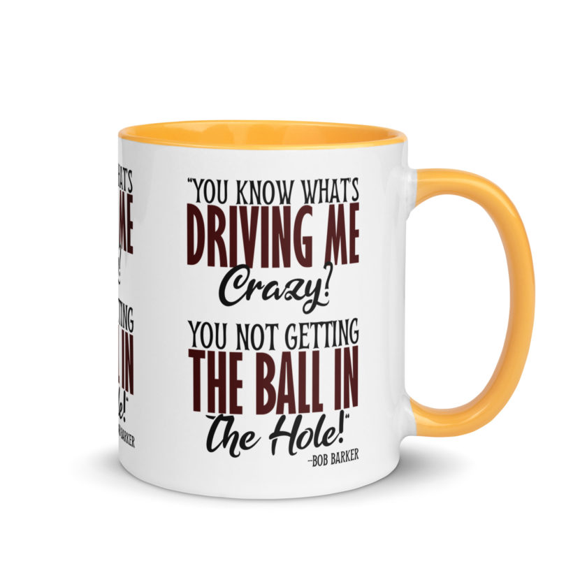 You know what's driving me crazy? You not getting the ball in the hole! -Bob Barker, Happy Gilmore - Image 34