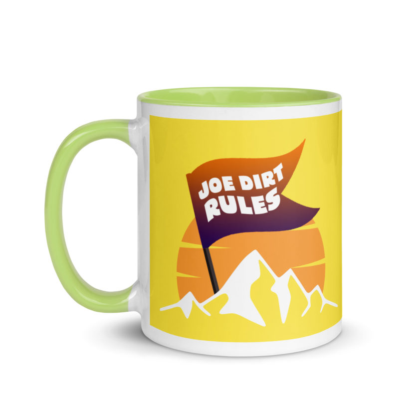Joe Dirt Rules Mug with Color Inside - Image 40