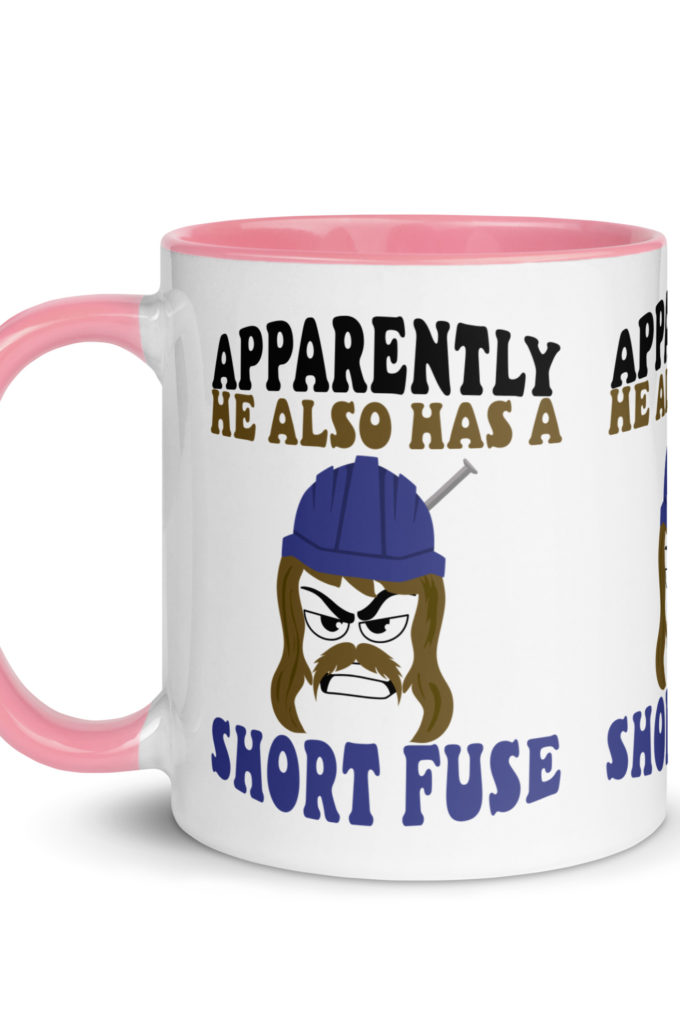 Apparently he also has a short fuse. -Happy, Happy Gilmore Mug with Color Inside