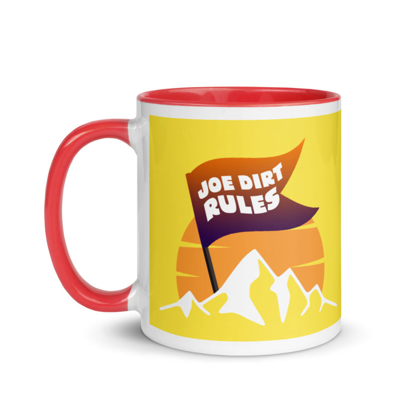 Joe Dirt Rules Mug with Color Inside - Image 13