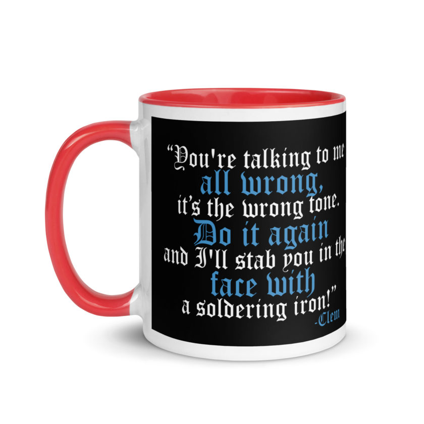 You're talking to me all wrong, its the wrong tone. Do it again and I'll stab you in the face with a soldering iron! -Clem, Joe Dirt Film - Image 12