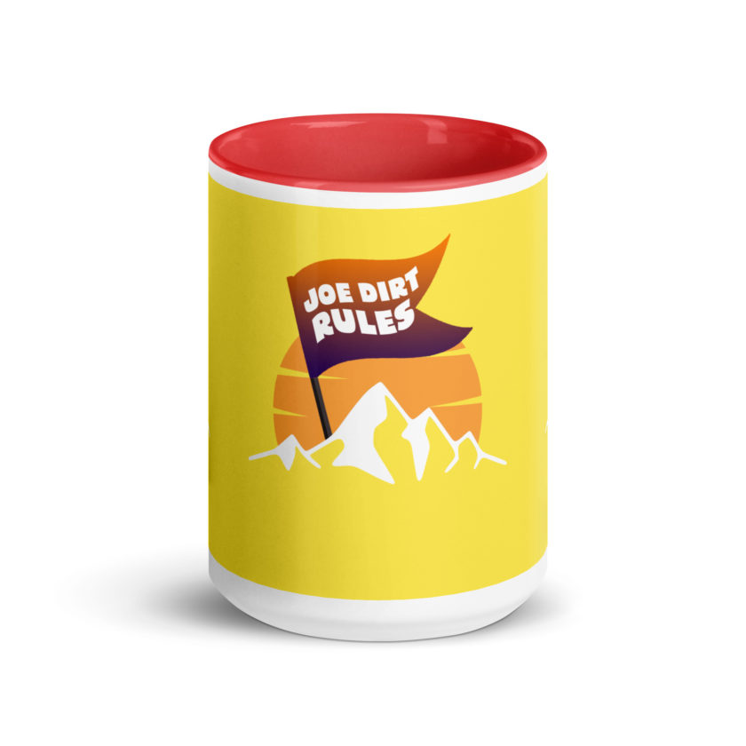 Joe Dirt Rules Mug with Color Inside - Image 15