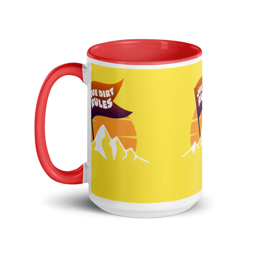 Joe Dirt Rules Mug with Color Inside - Image 16
