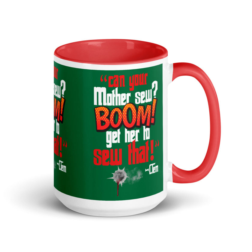 Can your mother sew? BOOM! Get her to sew that! -Clem, Joe Dirt Film - Image 14