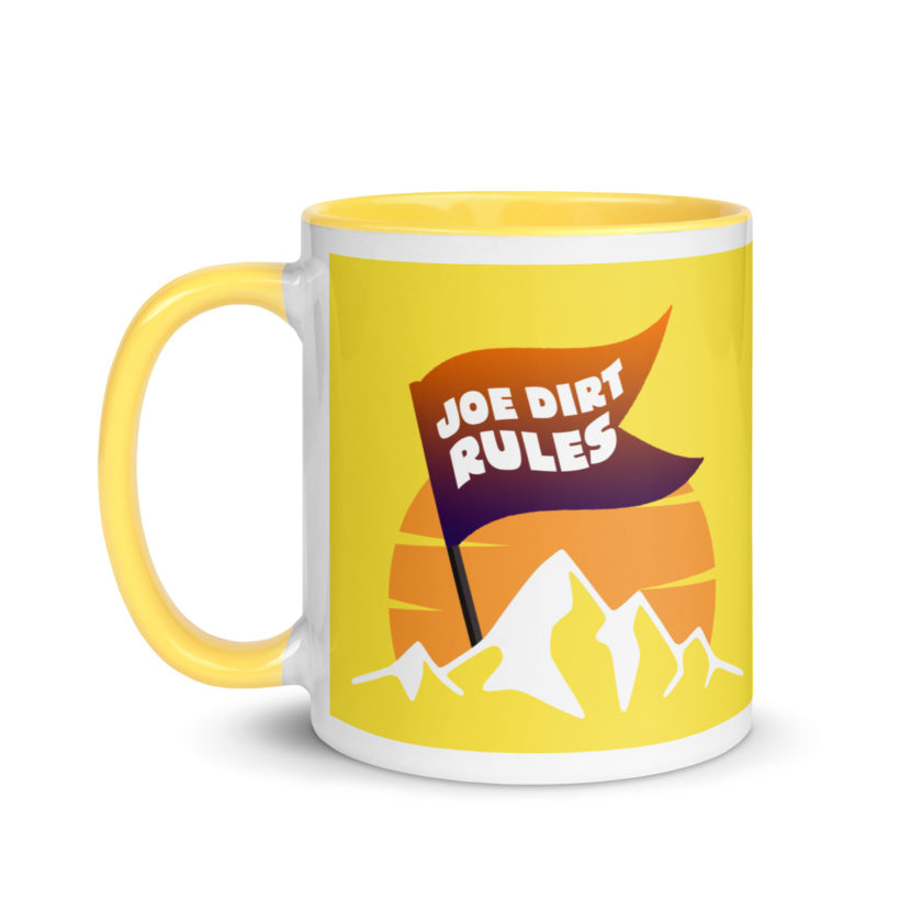 Joe Dirt Rules Mug with Color Inside