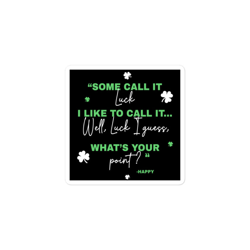 Some call it luck, I like to call it...Well, luck I guess. Whats your point? -Happy, Happy Gilmore - Image 2