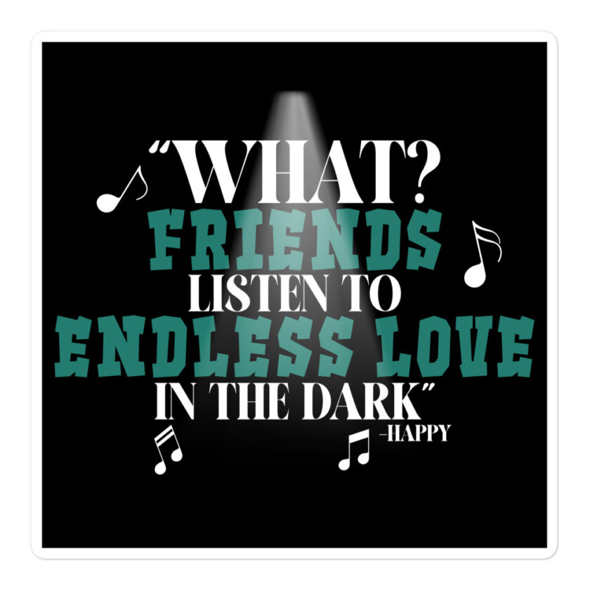 What? Friends listen to Endless Love in the dark. -Happy, Happy Gilmore - Image 3