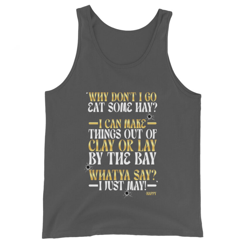 Why don't I go eat some hay? I can make things out of clay or lay by the bay. Whatya say? I just may! -Happy, Happy Gilmore - Image 6