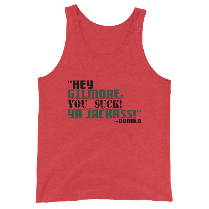 Hey Gilmore, you suck! Ya Jackass! -Donald, Happy Gilmore - Image 2