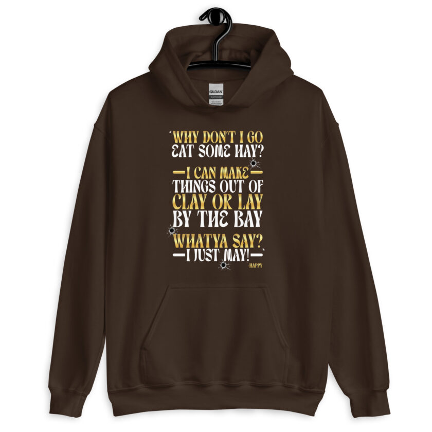 Why don't I go eat some hay? I can make things out of clay or lay by the bay. Whatya say? I just may! -Happy, Happy Gilmore - Image 5
