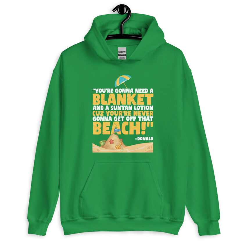You're gonna need a blanket and suntan lotion cuz you're never gonna get off that beach! -Donald, Happy Gilmore - Image 11