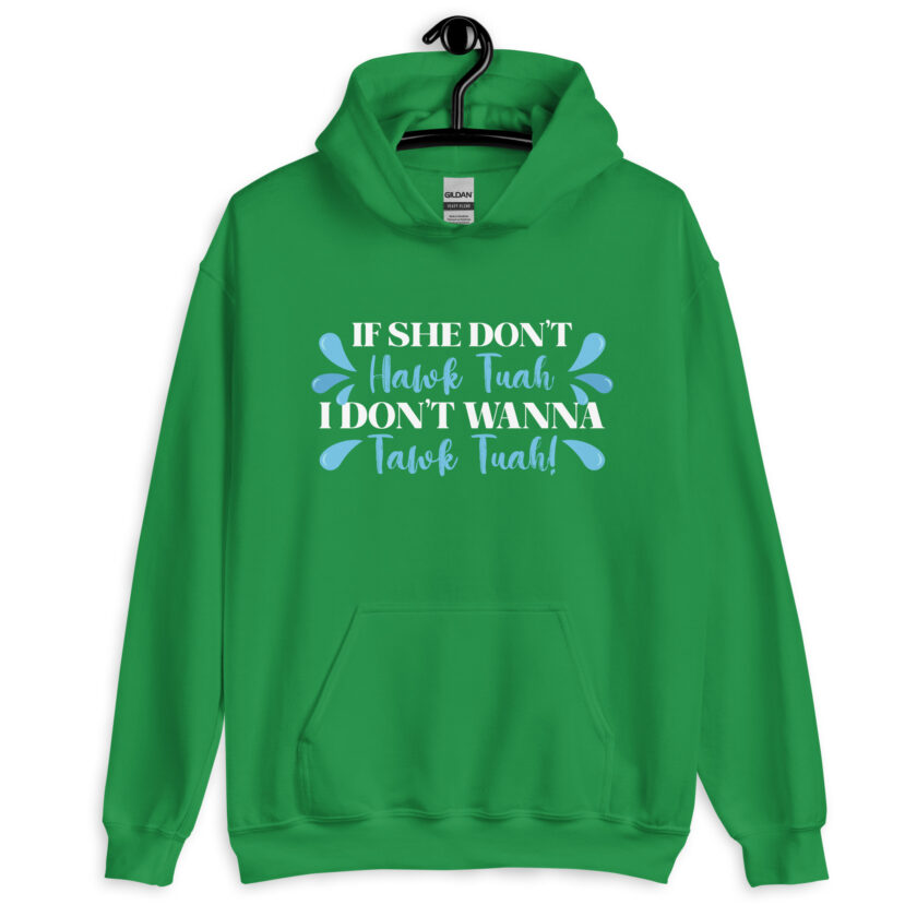 If she don't HAWK Tuah, I don't wanna Tawk Tuah! Unisex Hoodie - Image 10