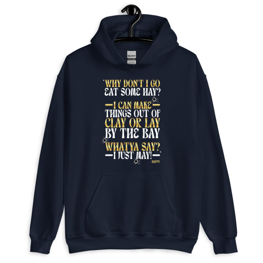 Why don't I go eat some hay? I can make things out of clay or lay by the bay. Whatya say? I just may! -Happy, Happy Gilmore - Image 3