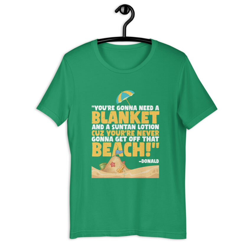 You're gonna need a blanket and suntan lotion cuz you're never gonna get off that beach! -Donald, Happy Gilmore - Image 9