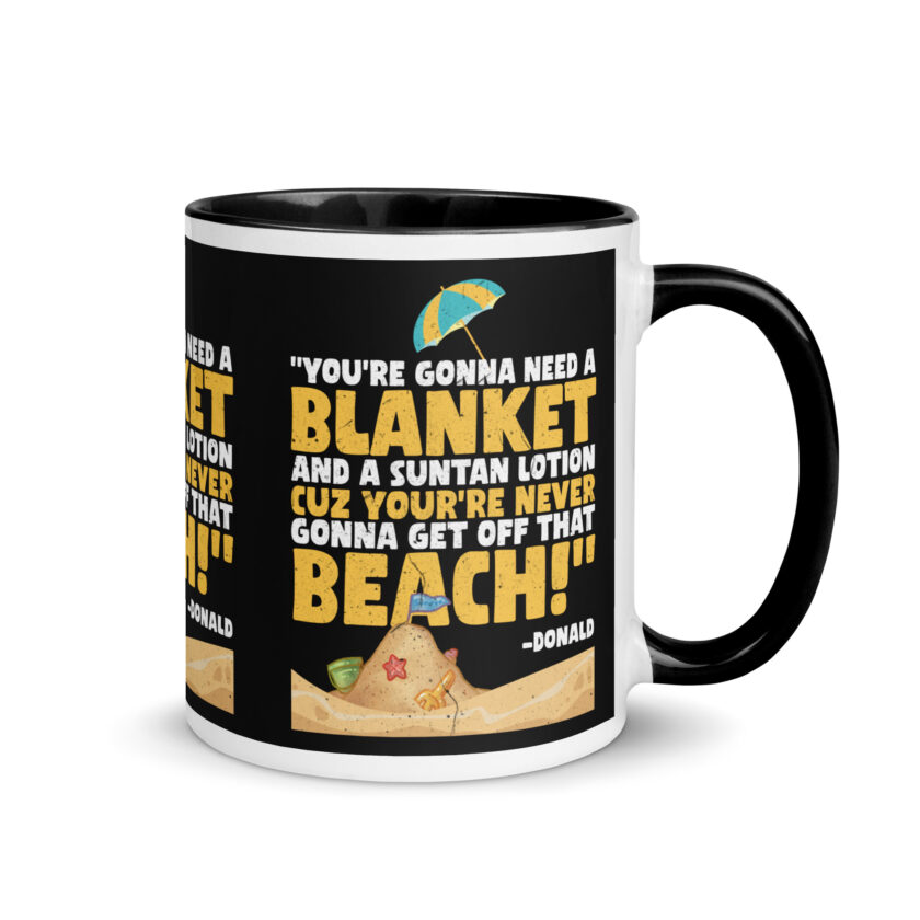 You're gonna need a blanket and suntan lotion cuz you're never gonna get off that beach! -Donald, Happy Gilmore - Image 2