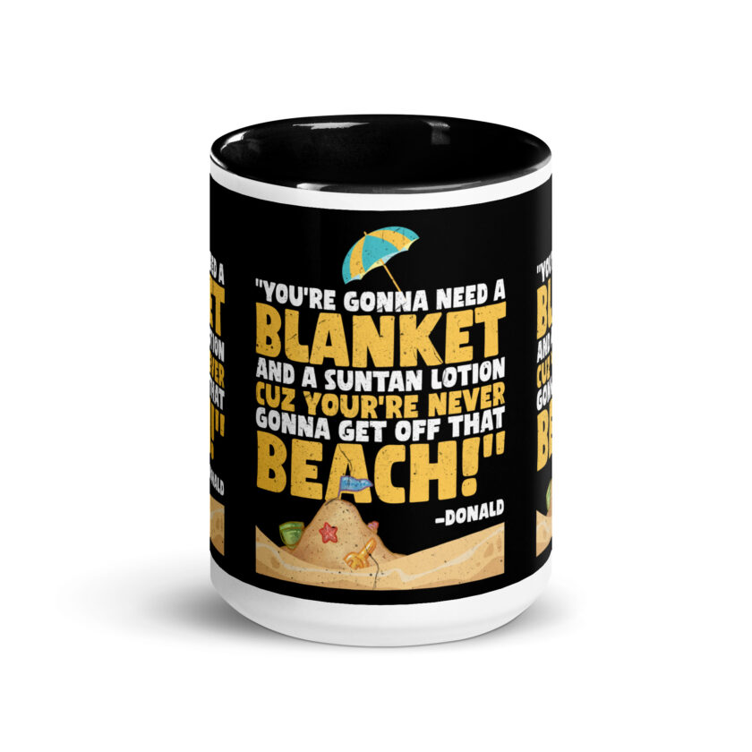 You're gonna need a blanket and suntan lotion cuz you're never gonna get off that beach! -Donald, Happy Gilmore - Image 5