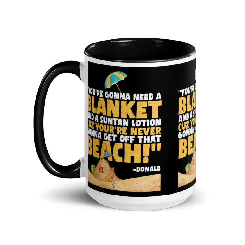 You're gonna need a blanket and suntan lotion cuz you're never gonna get off that beach! -Donald, Happy Gilmore - Image 6