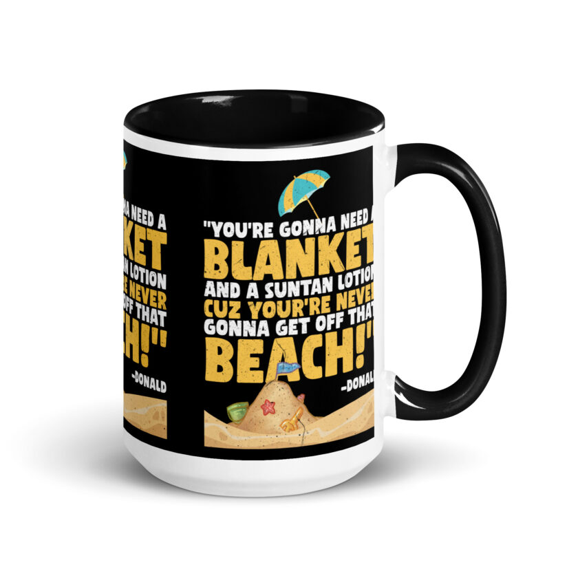 You're gonna need a blanket and suntan lotion cuz you're never gonna get off that beach! -Donald, Happy Gilmore - Image 4