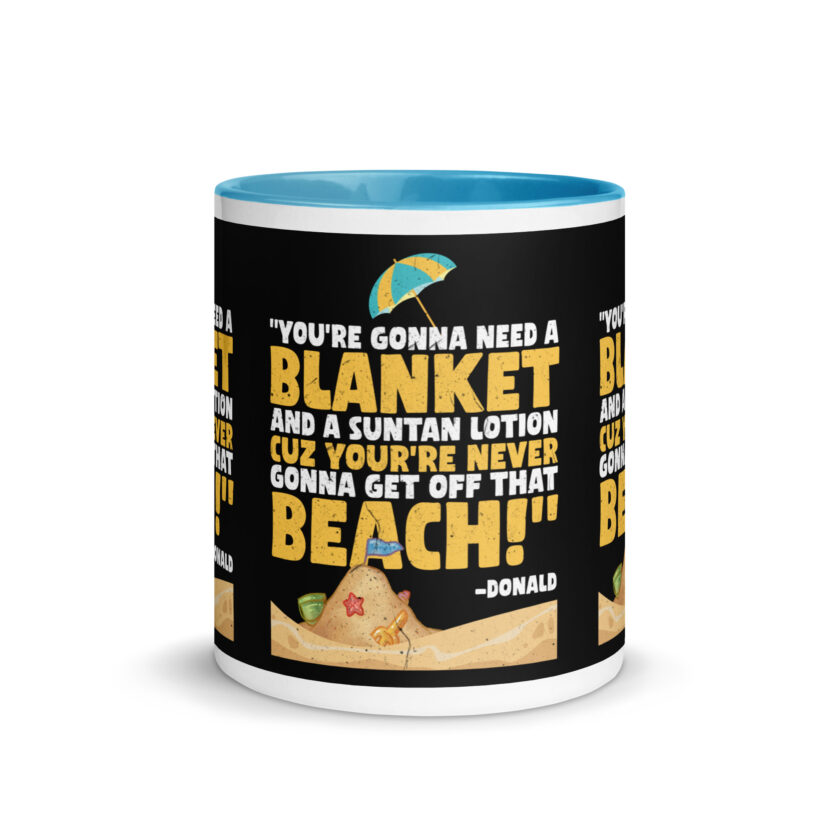 You're gonna need a blanket and suntan lotion cuz you're never gonna get off that beach! -Donald, Happy Gilmore - Image 26