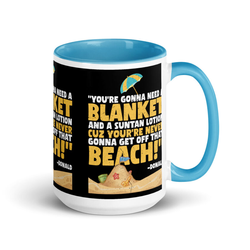 You're gonna need a blanket and suntan lotion cuz you're never gonna get off that beach! -Donald, Happy Gilmore - Image 28