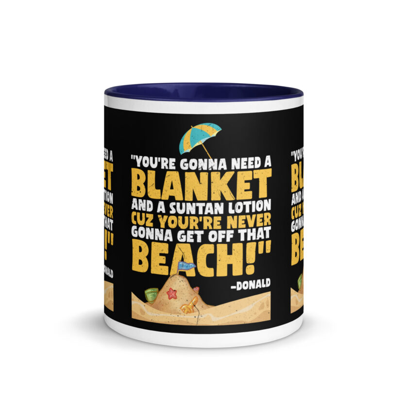 You're gonna need a blanket and suntan lotion cuz you're never gonna get off that beach! -Donald, Happy Gilmore - Image 8
