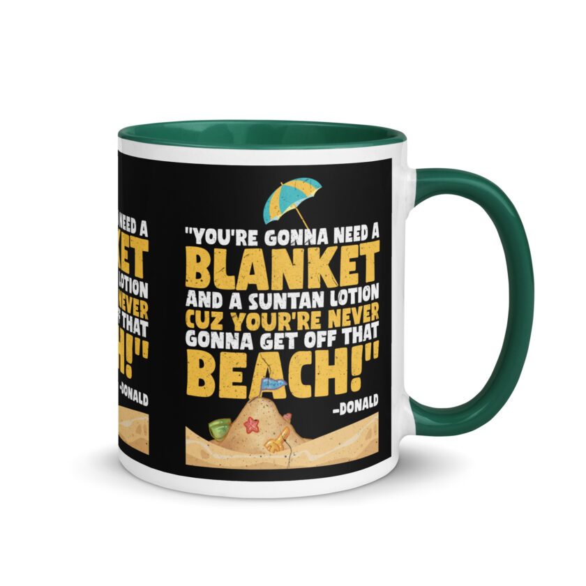 You're gonna need a blanket and suntan lotion cuz you're never gonna get off that beach! -Donald, Happy Gilmore - Image 16
