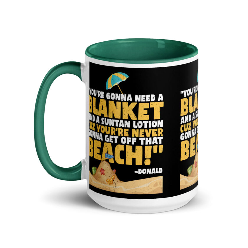 You're gonna need a blanket and suntan lotion cuz you're never gonna get off that beach! -Donald, Happy Gilmore - Image 21