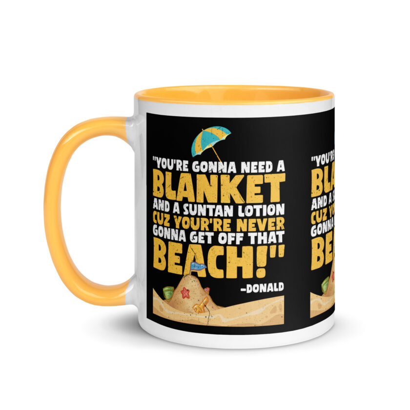You're gonna need a blanket and suntan lotion cuz you're never gonna get off that beach! -Donald, Happy Gilmore - Image 36