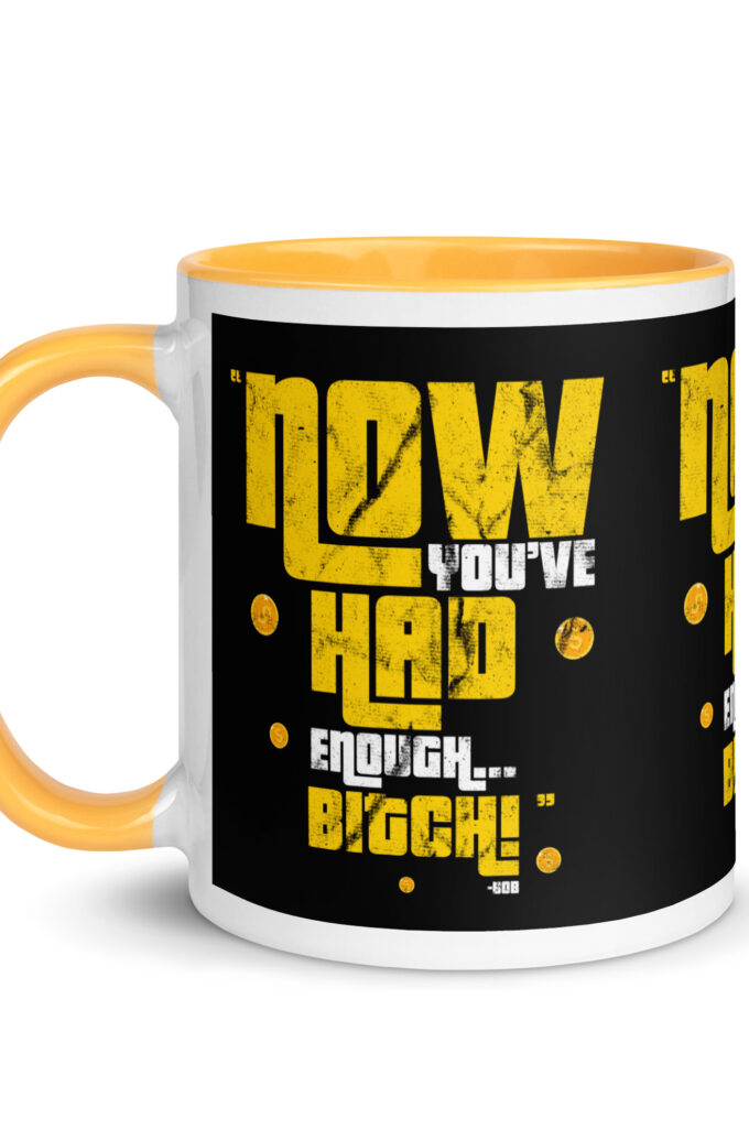 Now you've had enough...Bitch. -Bob Barker, Happy Gilmore