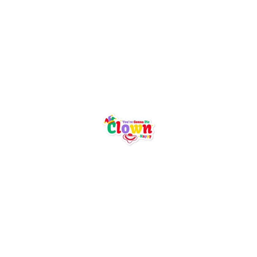 You're gonna die clown! -Happy, Happy Gilmore Bubble-free stickers - Image 4
