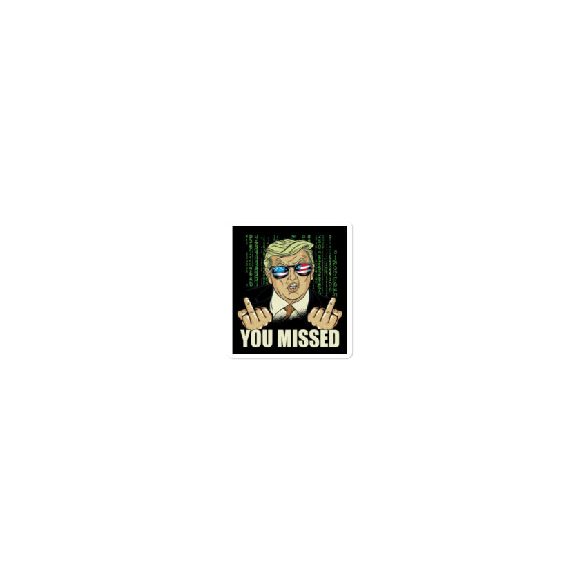 You Missed! Trump Funny Bubble-free stickers - Image 4