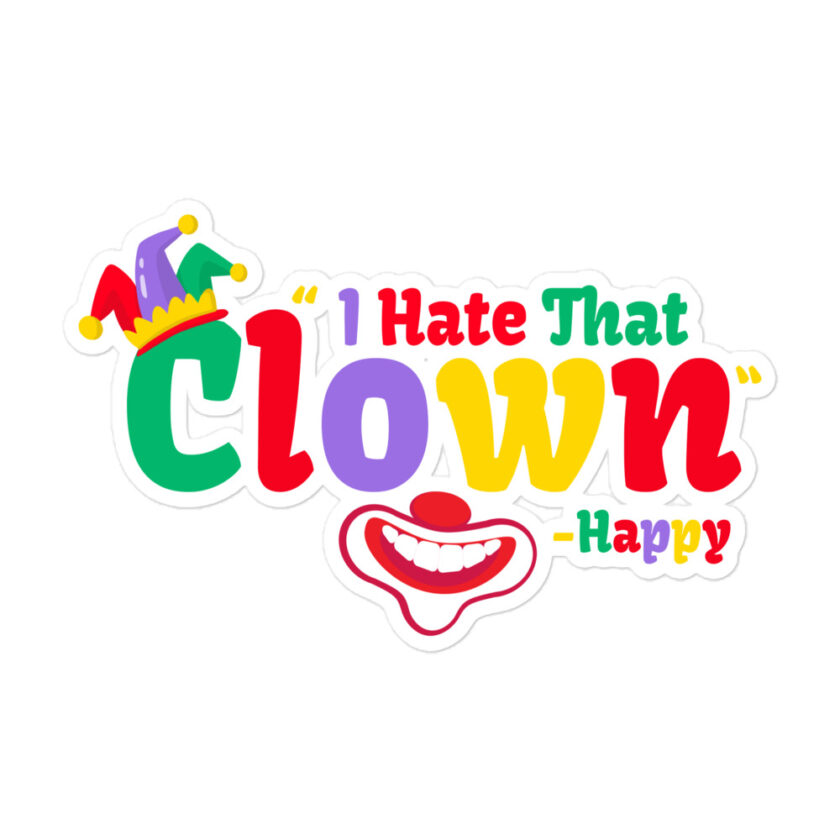 I hate that clown! -Happy, Happy Gilmore Bubble-free stickers - Image 3