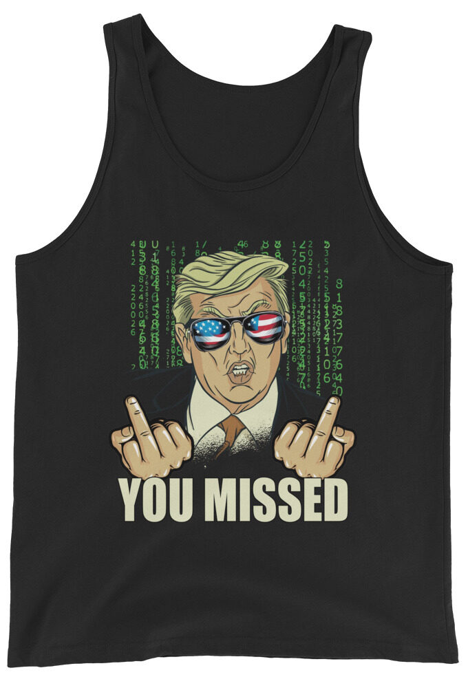 You Missed! Trump Funny Men's Tank Top