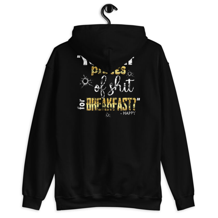 I eat pieces of shit like you for breakfast! -Shooter, Happy Gilmore Unisex Hoodie - Image 2