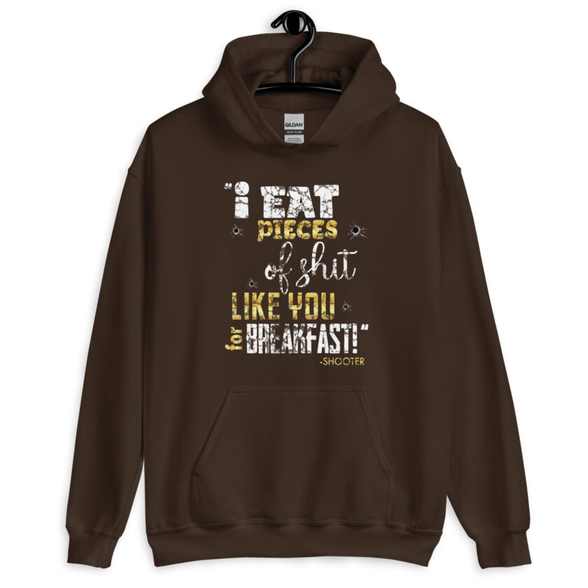 I eat pieces of shit like you for breakfast! -Shooter, Happy Gilmore Unisex Hoodie - Image 7