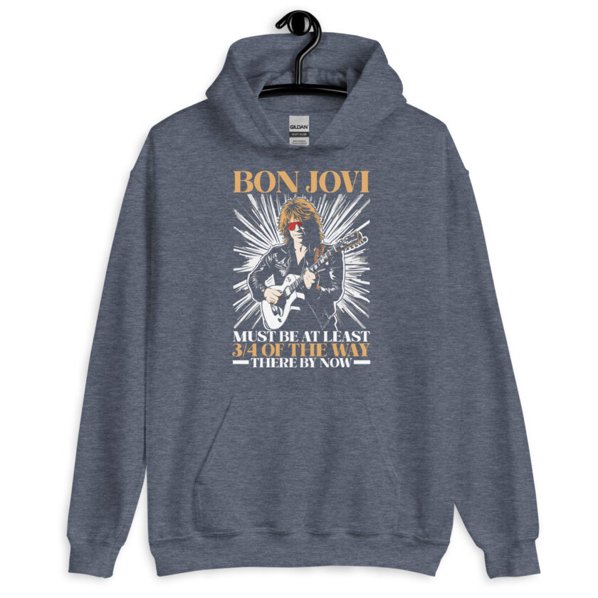 Bon Jovi Must be At least 3/4 of the Way There By Now Unisex Hoodie - Image 8